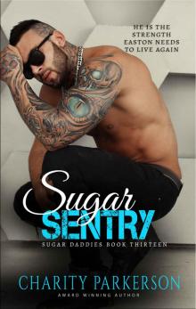 Sugar Sentry (Sugar Daddies Book 13) Sugar Sentry (Sugar Daddies Book 13)