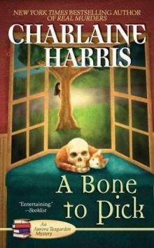 A Bone to Pick (Teagarden Mysteries,2) A Bone to Pick (Teagarden Mysteries,2)
