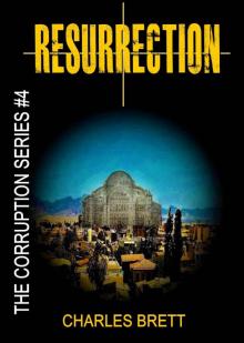 Resurrection (The Corruption Series Book 4)