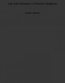 Life And Adventures Of Martin Chuzzlewit
