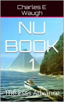 Nu Trilogy 1: The Esss Advance Nu Trilogy 1: The Esss Advance