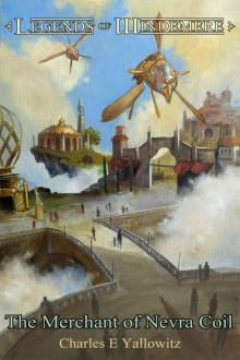 The Merchant of Nevra Coil (Legends of Windemere Book 8)