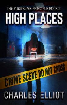 High Places: (The Yubitsume Principle Series: Book 2)