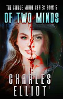 Of Two Minds: (Single Minded Series: Book 5)