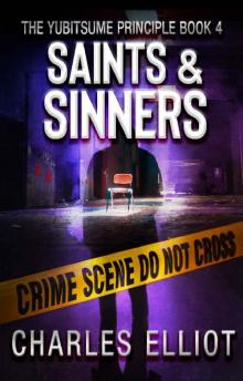 Saints And Sinners: (The Yubitsume Principle Series: Book 4)