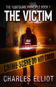 The Victim: (The Yubitsume Principle Series: Book 1)