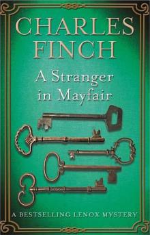 Charles Lenox 04 - A Stranger in Mayfair