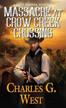 Massacre at Crow Creek Crossing Massacre at Crow Creek Crossing