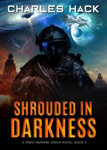 Shrouded In Darkness: A Space Warfare Group Novel