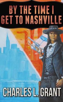 By the Time I Get to Nashville