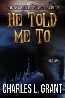 He Told Me To