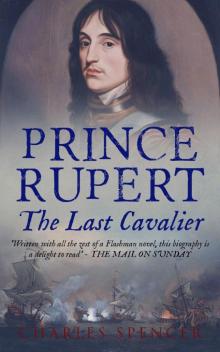 Prince Rupert: The Last Cavalier