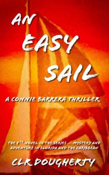 An Easy Sail - A Connie Barrera Thriller: The 8th Novel in the Series - Mystery and Adventure in Florida and the Caribbean (Connie Barrera Thrillers)