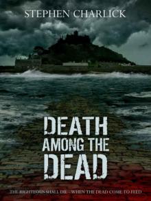 Star Drawn Saga (Book 1): Death Among The Dead: A Zombie Novel