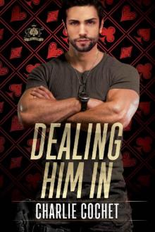 Dealing Him In (The Kings: Royal Flush Book 1) Dealing Him In (The Kings: Royal Flush Book 1)