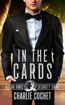 In The Cards: A Four Kings Security Short In The Cards: A Four Kings Security Short