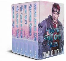 North Pole City Tales: Complete Series North Pole City Tales: Complete Series