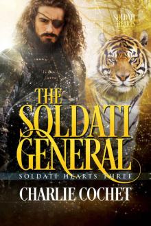 The Soldati General (Soldati Hearts Book 3) The Soldati General (Soldati Hearts Book 3)