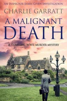 A Malignant Death: A thrilling WWII murder mystery (Inspector James Given Investigations Book 5)