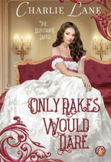 Only Rakes Would Dare