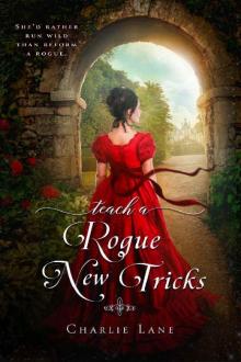 Teach a Rogue New Tricks: A Steamy Historical Romance (The Cavendish Family Series Book 2)