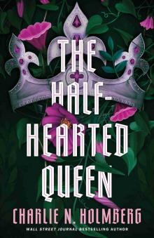 The Half-Hearted Queen (The Shattered King) The Half-Hearted Queen (The Shattered King)