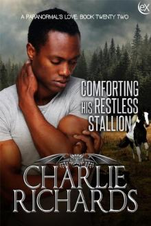 Comforting his Restless Stallion
