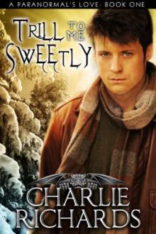 Trill to Me Sweetly Paranormal love 1