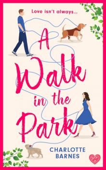 A Walk in the Park: A BRAND NEW utterly hilarious and heartwarming romance for summer 2024