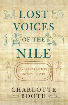 Lost Voices of the Nile: Everyday Life in Ancient Egypt