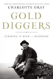 Gold Diggers_Striking It Rich in the Klondike Gold Diggers_Striking It Rich in the Klondike