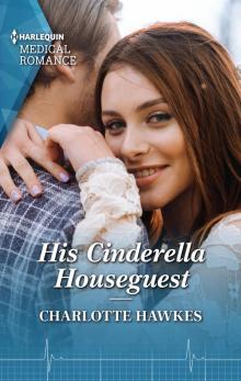 His Cinderella Houseguest His Cinderella Houseguest