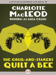 The Grub-and-Stakers Quilt a Bee