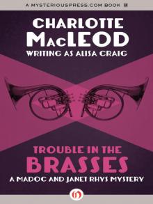Troubles in the Brasses