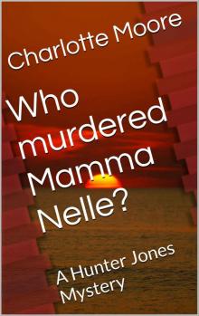 Who murdered Mamma Nelle?: A Hunter Jones Mystery