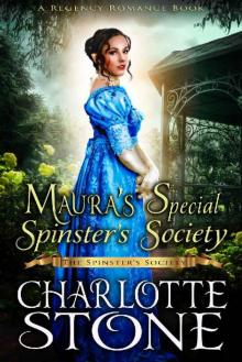 Maura’s Special Spinster’s Society (The Spinster’s Society) (A Regency Romance Book) Maura’s Special Spinster’s Society (The Spinster’s Society) (A Regency Romance Book)