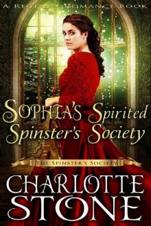 Miss Sophia's Spirited Spinster's Society Miss Sophia's Spirited Spinster's Society