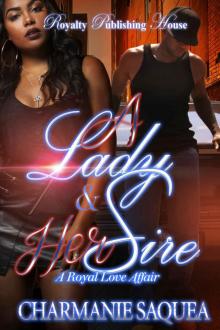 A Lady & Her Sire: A Royal Love Affair A Lady & Her Sire: A Royal Love Affair