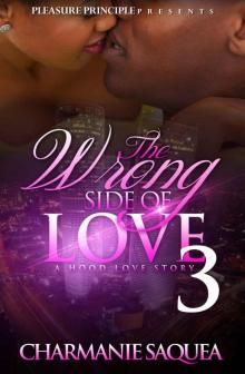 The Wrong Side Of Love 3: A Hood Love Story The Wrong Side Of Love 3: A Hood Love Story