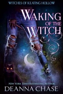 Waking of the Witch: Witches of Keating Hollow, Book 11