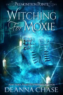 Witching For Moxie: Premonition Pointe