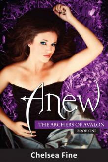 Anew: The Archers of Avalon, Book One Anew: The Archers of Avalon, Book One