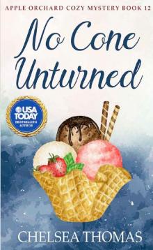 No Cone Unturned (Apple Orchard Cozy Mystery Book 12)