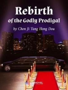 Rebirth Of The Godly Prodigal c1-1316 Rebirth Of The Godly Prodigal c1-1316