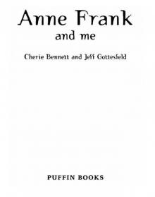 Anne Frank and Me Anne Frank and Me