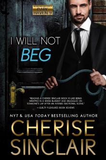 I Will Not Beg: Mountain Masters & Dark Haven Book 9 I Will Not Beg: Mountain Masters & Dark Haven Book 9