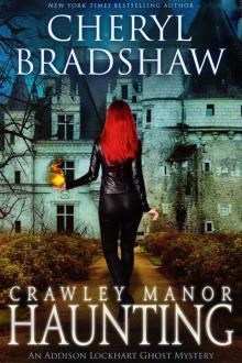 Crawley Manor Haunting: Addison Lockhart Paranormal Suspense, #5 Crawley Manor Haunting: Addison Lockhart Paranormal Suspense, #5