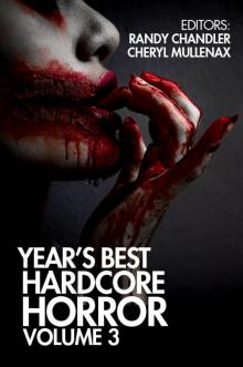 Year's Best Hardcore Horror Volume 3 Year's Best Hardcore Horror Volume 3