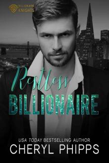 Restless Billionaire (Billionaire Knights Book 1)