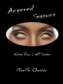 Angered Seasons: Volume Four (I Will Survive) Angered Seasons: Volume Four (I Will Survive)